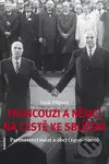 Francouzi a Němci na cestě ke sblížení - Lucie Filipová - kniha z kategorie Historie