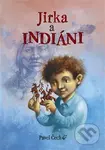 Jirka a indiáni - Pavel Čech