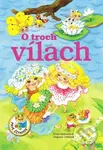 O troch vílach - Irena Kaftanová, Dagmar Ježková (Ilustrátor)