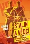 Stalin a vědci (Historie triumfu a tragédie (1905 - 1953)) - kniha z kategorie Novověk