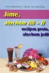 Jíme, abychom žili II (Nežijem proto, abychom jedli) - kniha z kategorie Diety a zdravá výživa