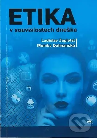 Etika v souvislostech dneška - Ladislav Zapletal - kniha z kategorie Odborné a naučné