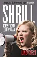 Shrill (Notes from a Loud Woman) - Lindy West