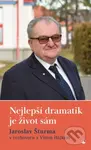 Nejlepší dramatik je život sám (Jaroslav Šturma v rozhovoru s Vítem Hájkem) - kniha z kategorie Rozhovory