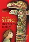 Ukradený totem - Miloslav Stingl - kniha z kategorie Beletrie pro děti