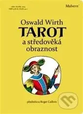 Tarot a středověká obraznost - Oswald Wirth - kniha z kategorie Náboženská literatura