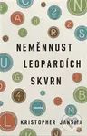 Neměnnost leopardích skvrn - Kristopher Jansma - kniha z kategorie Beletrie
