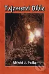 Tajemství bible - Alfred J. Palla - kniha z kategorie Odborné a naučné