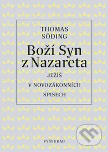 Boží Syn z Nazareta (Ježíš v novozákonních spisech) - kniha z kategorie Teologie