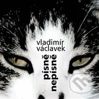 Vladimír Václavek: Písně nepísně - Vladimír Václavek