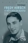 Fredy Hirsch a děti holocaustu (Příběh zapomenutého německého hrdiny) - kniha z kategorie 20. století