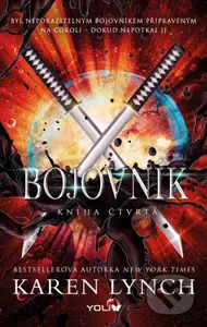 Nezdolná 4: Bojovník - Karen Lynch