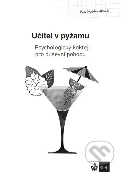 Psychologický průvodce II. díl – Učitel v pyžamu - Eva Martináková - kniha z kategorie Psychologie osobnosti