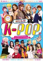 Miluju k-pop (Ultimátní průvodce k-popem) - kniha z kategorie Humanitní a společenské vědy