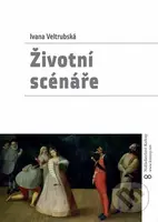 Životní scénáře - Ivana Veltrubská - kniha z kategorie Seberozvoj