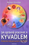 Jak správně pracovat s kyvadlem (Praktické rady pro práci s kyvadlem) - kniha z kategorie Astrologie a věštění