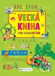 Veľká kniha pre najmenších - kniha z kategorie Pro děti