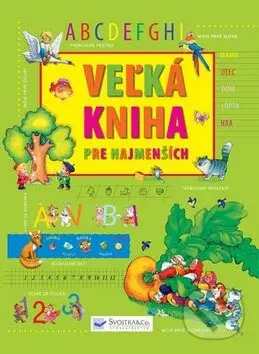 Veľká kniha pre najmenších - kniha z kategorie Pro děti