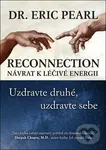 Reconnection Návrat k léčivé energii (Uzdravte druhé, uzdravte sebe) - Eric Pearl