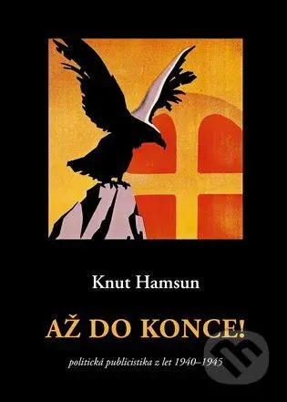 Až do konce! - Knut Hamsun - kniha z kategorie Politologie a politika