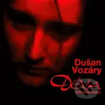 Dušan Vozáry: Déva (30th Anniversary) - Dušan Vozáry