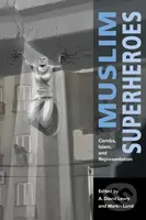 Muslim Superheroes (Comics, Islam, and Representation) - kniha z kategorie Literární věda