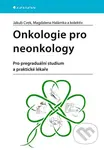 Onkologie pro neonkology (Pro pregraduální studium a praktické lékaře) - kniha z kategorie Medicína