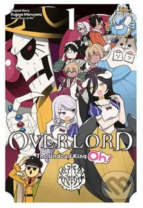 Overlord: The Undead King Oh! 1 - Kugane Maruyama, Juami (ilustrátor) - kniha z kategorie Komiksy