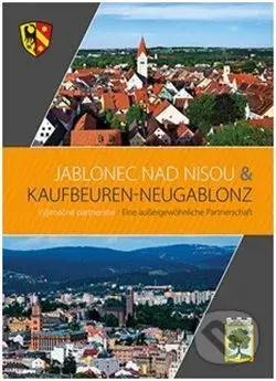 Jablonec nad Nisou – Kaufbeuren – Neugablonz - Dieter Klein, Petra Laurin - kniha z kategorie Reportáže a publicistika
