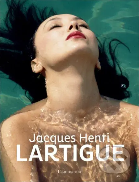Jacques Henri Lartigue - Jacques Henri Lartigue - kniha z kategorie Fotografie
