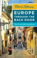 Rick Steves Europe Through the Back Door (The Travel Skills Handbook) - kniha z kategorie Cestopisy