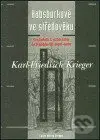 Habsburkové ve středověku (Od Rudolfa I. (1218-1291) do Fridricha III. (1415-1493)) - kniha z kategorie Životopisy
