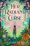 Her Radiant Curse: An enchanting fantasy, set in the same world as New York Times bestselling Six Crimson Cranes - kniha z kategorie Sci-fi, fantasy…