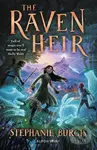 The Raven Heir - Stephanie Burgis