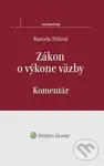 Zákon o výkone väzby (Komentár) - Marcela Tittlová - kniha z kategorie Trestní právo