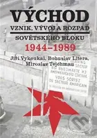 Východ (Vznik, vývoj a rozpad sovětského bloku 1944-1989) - kniha z kategorie Historie