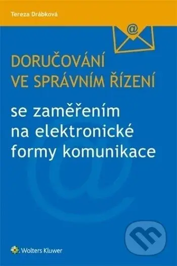 Doručování ve správním řízení se zaměřením na elektronické formy komunikace