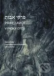 Pirkej avot, Výroky otců (traktát Mišny s paralelním českým překladem a komentářem) - kniha z kategorie Judaismus