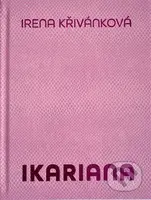 Ikariana - Irena Křivánková, Karel Srp - kniha z kategorie Malířství