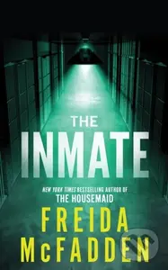 The Inmate - Freida McFadden