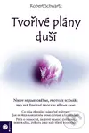 Tvořivé plány duší - Robert Schwartz