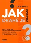 Jak drahé je zdarma? - Dan Ariely - kniha z kategorie Beletrie