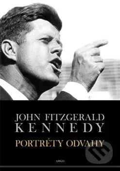 Portréty odvahy - John Fitzgerald Kennedy - kniha z kategorie Životopisy