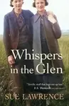 Whispers in the Glen - Sue Lawrence