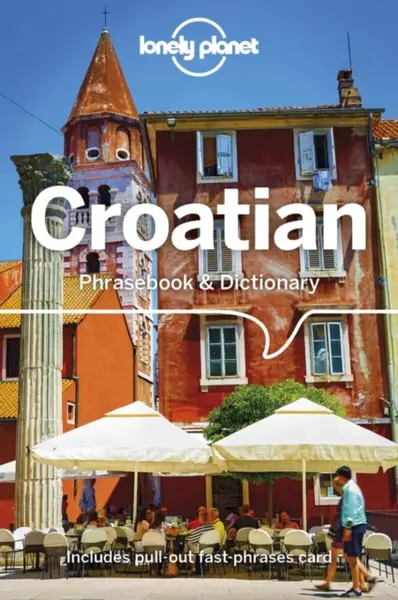 Lonely Planet Croatian Phrasebook & Dictionary - Lonely Planet, Gordana & Ivan Ivetac