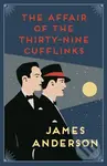 The Affair of the Thirty-Nine Cufflinks (A delightfully quirky murder mystery in the great tradition of Agatha Christie) - kniha z kategorie…