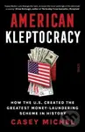 American Kleptocracy (how the U.S. created the greatest money-laundering scheme in history) - kniha z kategorie Byznys a management