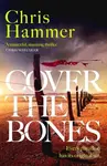 Cover the Bones (the masterful new Outback thriller from the award-winning author of Scrublands) - kniha z kategorie Detektivky, thrillery a horory