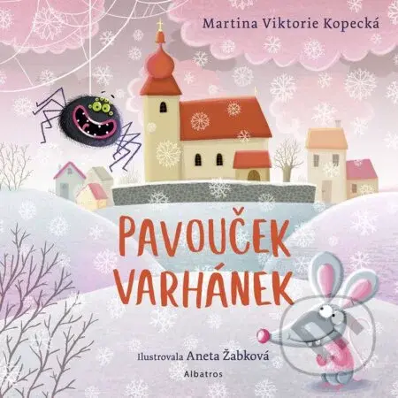 Pavouček Varhánek (Co se děje v kostele?) - Martina Viktorie Kopecká, Aneta Žabková (ilustrátor)