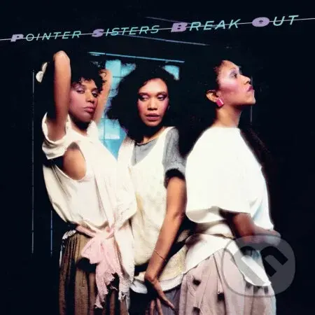 Pointer Sisters: Break Out LP - Pointer Sisters
